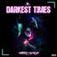 Darkest Times - Nobody & Stu Infinity Remix