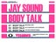 Body Talk - Jays Broken Love Rework