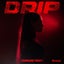 DRIP - Extended Mix