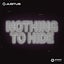 Nothing To Hide - Extended Mix
