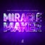Miracle Maker - Extended Mix