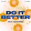 Do It Better - Felix Jaehn Extended Remix