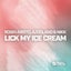 Lick My Ice Cream - Extended Mix