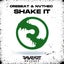 Shake it