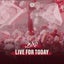 Live For Today - Extended Mix