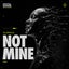 Not Mine - Extended Mix