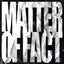 Matter of Fact - Extended Mix