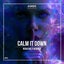 Calm It Down - Extended Mix