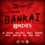 Bankai - Bukez Finezt Remix