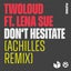 Don't Hesitate - Achilles Extended Remix