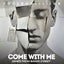 Come With Me
