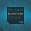 Big Dirty Bass - The 40oz Profits & $lim Picken$ Remix