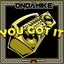 You Got It - Exclusive Mix