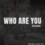 Who Are You