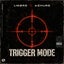 Trigger Mode - Extended Mix
