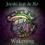 Wakening Feat De No