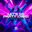 Let's Go Party (OMG) - Extended Version
