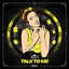 Talk to Me - Oolacile Remix