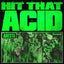Hit That Acid - Extended Mix