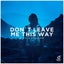 Don't Leave Me This Way - Extended Mix