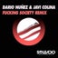 FUCKING SOCIETY - Dario Nuñez, Javi Colina Remix