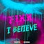 I Believe