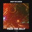 Pass the Jelly - Extended Mix