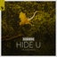 Hide U - Tinlicker Extended Remix