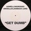 Get Dumb feat. Laidback Luke