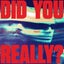 Did You Really? feat. Freja