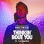 Thinkin' Bout You (feat. Tia Simone) - Extended Club Mix