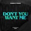Don't You Want Me - Extended Mix
