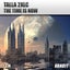 The Time Is Now - Extended