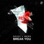 Break You - Extended Mix