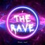The Rave - Extended Mix