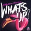 What's Up?