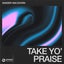 Take Yo Praise - Extended Mix