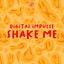 Shake Me