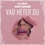 Vad Heter Du - Extended Mix