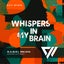 Whispers in My Brain - Extended Mix