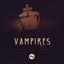 Vampires - Callum Higby Remix