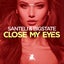 Close My Eyes - Original Club Mix