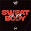 Sweat On Ya Body