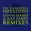 Imitations - Kaz James Extended Mix