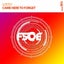 Came Here To Forget - Extended Mix