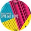 Give Me Love