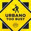 Too Busy