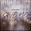 Save Me - Extended Mix