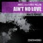 Ain't No Love - Makito 'Disco Journey' Remix