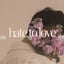 Hate to Love